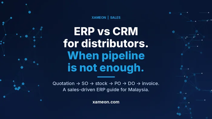 Text cover: ERP vs CRM for Malaysia distributors when pipeline tools are not enough.